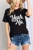 Simply Love YEAH, NO Graphic Cotton T-Shirt